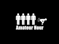 Amateur Hour Podcast: Episode 5 [July 25, 2012]