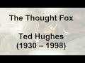 "The Thought Fox" by Ted Hughes (poetry reading)