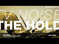 TV Noise - The Hold (Original Mix)
