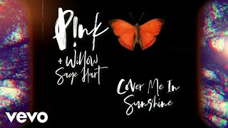 P!Nk, Willow Sage Hart - Cover Me In Sunshine (Lyric Video)