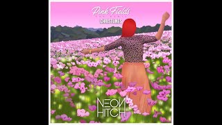 Watch Neon Hitch Pink Fields feat Chris Tunes video