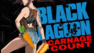 Black Lagoon Season One (2006) Carnage Count