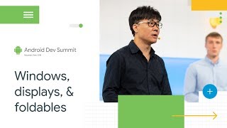 Is Your App Ready For Foldable Phones? (Android Dev Summit '18)