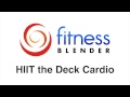 HIIT the Deck Cardio - At Home High intensity Interval Training Workout