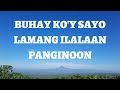 BUHAY KO'Y SAYO LAMANG ILALAAN PANGINOON | TAGALOG WORSHIP SONGS