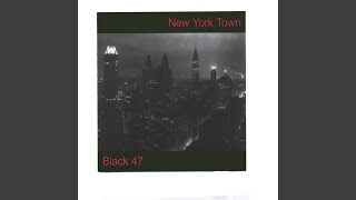 Watch Black 47 New York Town video