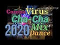 Nonstop Cha-Cha 2020 X Corona Mix Dance