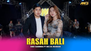 Download lagu DIKE SABRINA FEAT DELVA IRAWAN - RASAH BALI Feat. BINTANG FORTUNA (   )