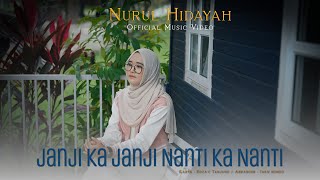 Nurul Hidayah - Janji Ka Janji Nanti Ka Nanti (  Music  )