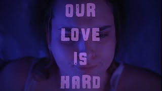 Our Love Is Hard By Lana Rain