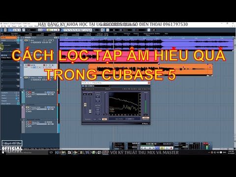 BÀI 11 | HƯỚNG DẪN LỌC TẠP ÂM - XỬ LÝ XNOISE HIỆU QUẢ TRONG CUBASE 5