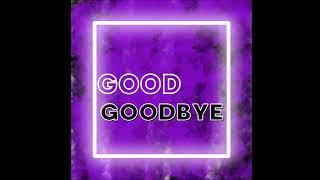 Kadie Lynn - Good Goodbye (OFFICAL AUDIO)