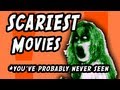 5 Scariest Movies You've Probably Never Seen - Great for Halloween!