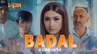 Badal (O'zbek Serial) | Бадал (Ўзбек Сериал) 1-Қисм