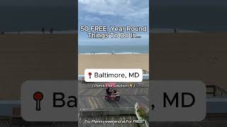 50 Free, Year-Round Things To Do In Baltimore, Maryland