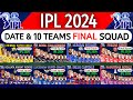 IPL 2024 - Details & All Teams Official Squad | All Teams Full Squad IPL 2024 |IPL 2024 Date & Squad
