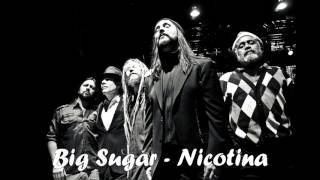 Watch Big Sugar Nicotina shes All That video