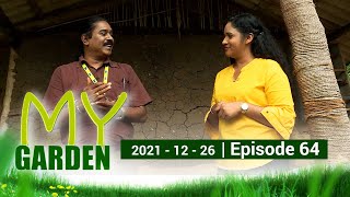 My Garden | Episode 64 | 26 - 12 - 2021 | Siyatha TV