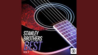 Watch Stanley Brothers My Main Trial Is Yet To Come video