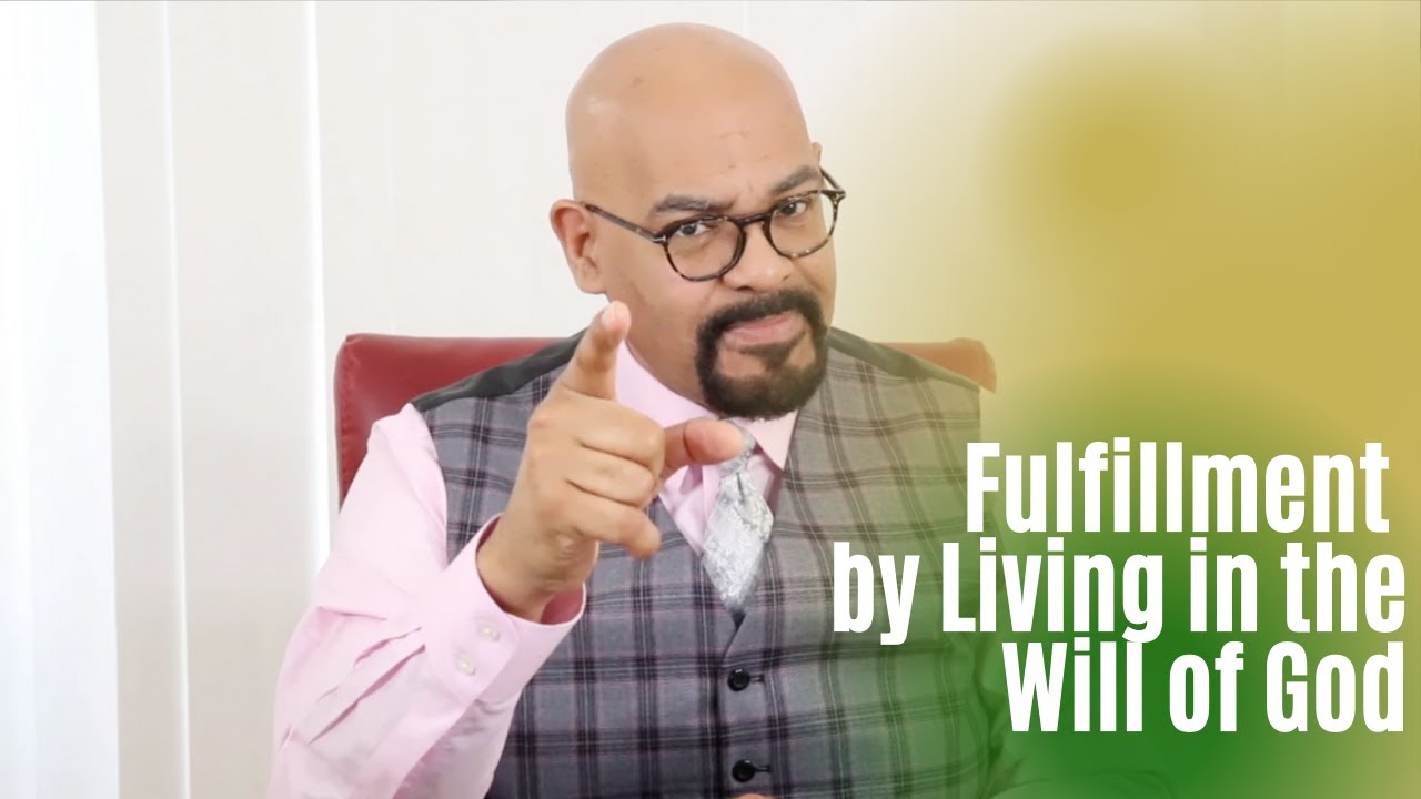 Fulfillment by Living in the Will of God