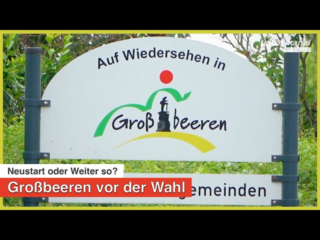 Großbeeren vor der Wahl | Neustart oder Weiter so?