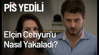 Elçin, Cehyunu Nasıl Yakaladı? - Pis Yedili 80. Bölüm