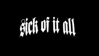 Watch Sick Of It All Too Late video