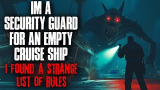 Im A Security Guard For An Empty Cruise Ship. I Found A Strange List Of Rules.