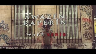 Awazen Raperin - Ware Xerib (Prod.&Dir. By Renas Miran)  |   |