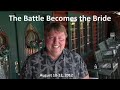 Terry Bennett: The Battle and The Bride, Part 3 of 4