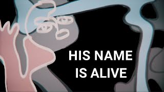 Watch His Name Is Alive You Need A Heart To Live video