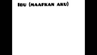 Ibu (OST. Ibu Maafkan Aku) Cover