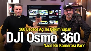 360 Decece Açı İle Çekim Yapan Yeni Dji Osmo 360I Deneyimledik