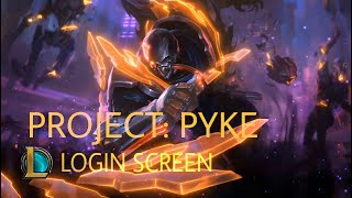 Project Pyke Login Screen 1 Hour - League Of Legends