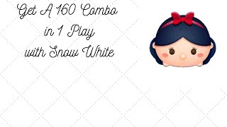 Line Disney Tsum Tsum - Snow White - Get A 160 Combo In Play