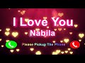I Love You Nabila Please PickUp The Phone, Nabila  Name Ringtone, Nabila I Miss You,