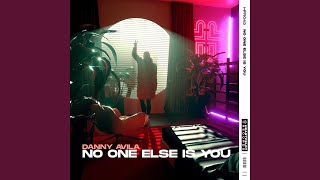 No One Else Is You