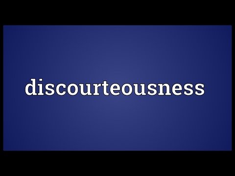 Header of discourteousness