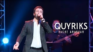 Vache Amaryan - Quyriks 2019 // Official Music Video //