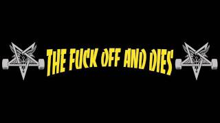 Watch Fuck Off Dies Fuckin A video