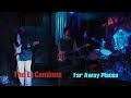 The El Caminos - Far Away Places - 2013-08-09