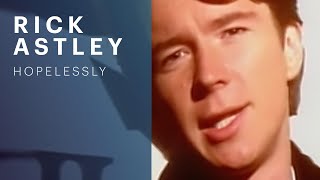 Watch Rick Astley Hopelessly video