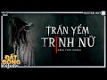 Nghe truyện ma : TRẤN YỂM TRINH NỮ | Chuyện ma Nguyễn Huy diễn đọc