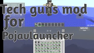 How To Get Tech Guns Mod For Pojavlauncher