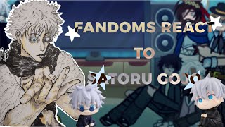 Fandoms React To Gojo Satoru. Wip
