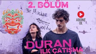 Duran 1.Sezon 2.Bölüm.