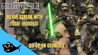 90 Killstreak With Yoda Hooded Co-Op On Geonosis - Star Wars Battlefront Ii
