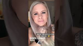 Daily Makeup Routine Gone Wrong
