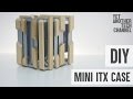 How to make a mini ITX computer case