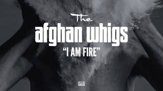 Watch Afghan Whigs I Am Fire video